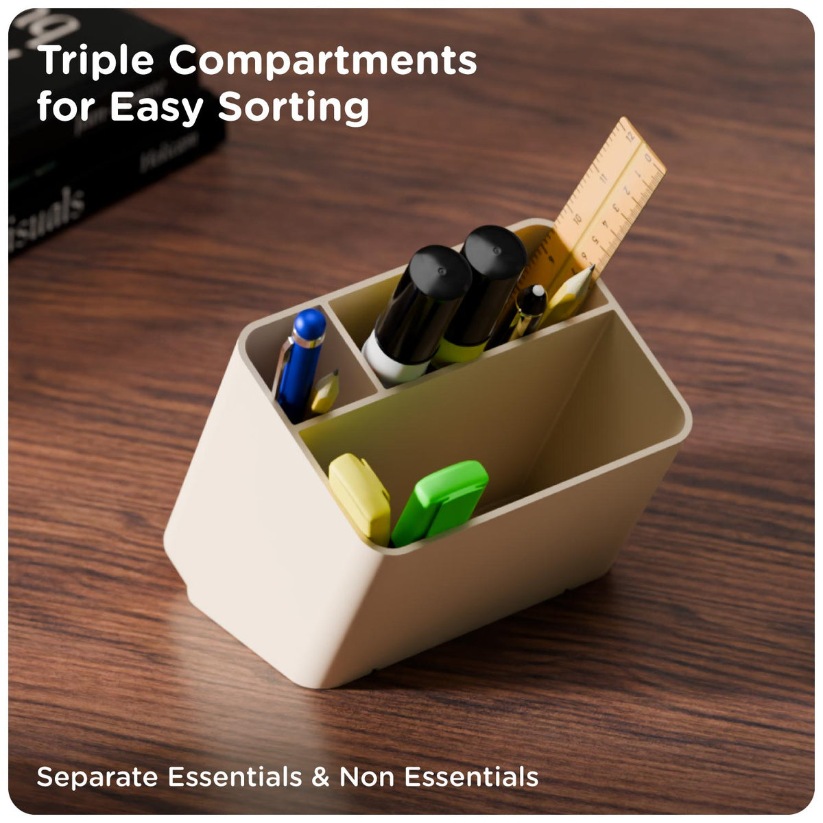 A beige plastic three-compartment desk organizer holding pens, highlighters, a ruler, and sticky notes on a dark wood desk, with text overlays reading 'Triple Compartments for Easy Sorting' and 'Separate Essentials & Non Essentials'.